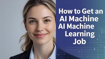 How to Get an AI Machine Learning Job | Your Complete Career Guide