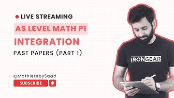 AS Level Math P1 - Integration - Past Papers - Part 1 (2018-2025)