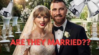 ARE THEY MARRIED?? Taylor Swift & Travis Kelce Wedding Secrets Exposed