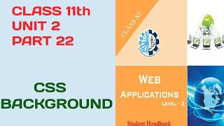 CLASS 11th ||WEB APPLICATION||UNIT_2_PART_22||WEB DEVELOPMENT USING HTML & CSS
