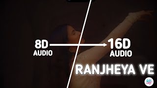 Ranjheya Ve 16D Audio  | Zain Zohaib | Yratta media | 🎧 Use Headphone 🎧