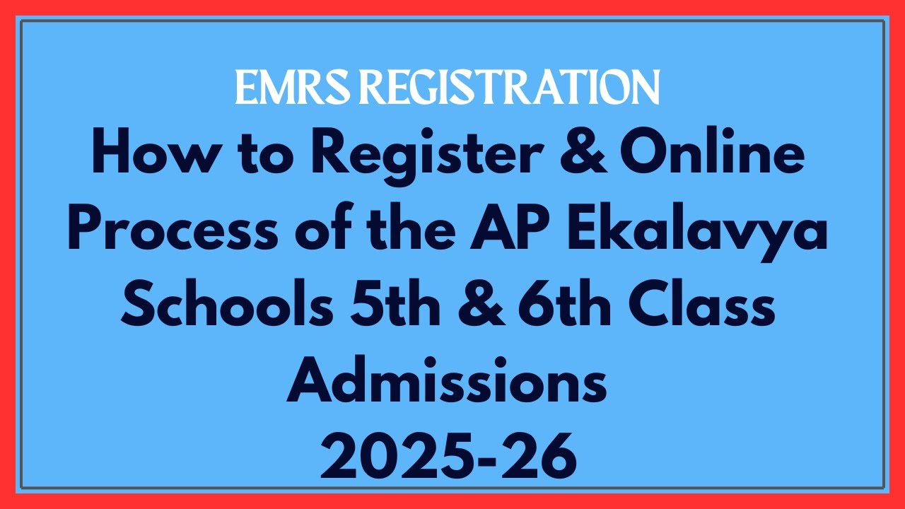HOW TO (EMRS) REGISTER & THE ONLINE PROCESS OF THE AP EKALAVYA SCHOOLS