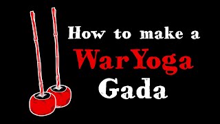 How to Make a Gada