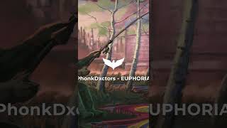 PHONKDXCTORS - EUPHORIA