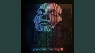Hypercolor Feeling (feat. Erin McCarley & Fleurie)