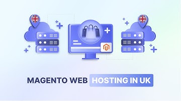 Magento Web Hosting in the UK: Optimizing Your Online Store