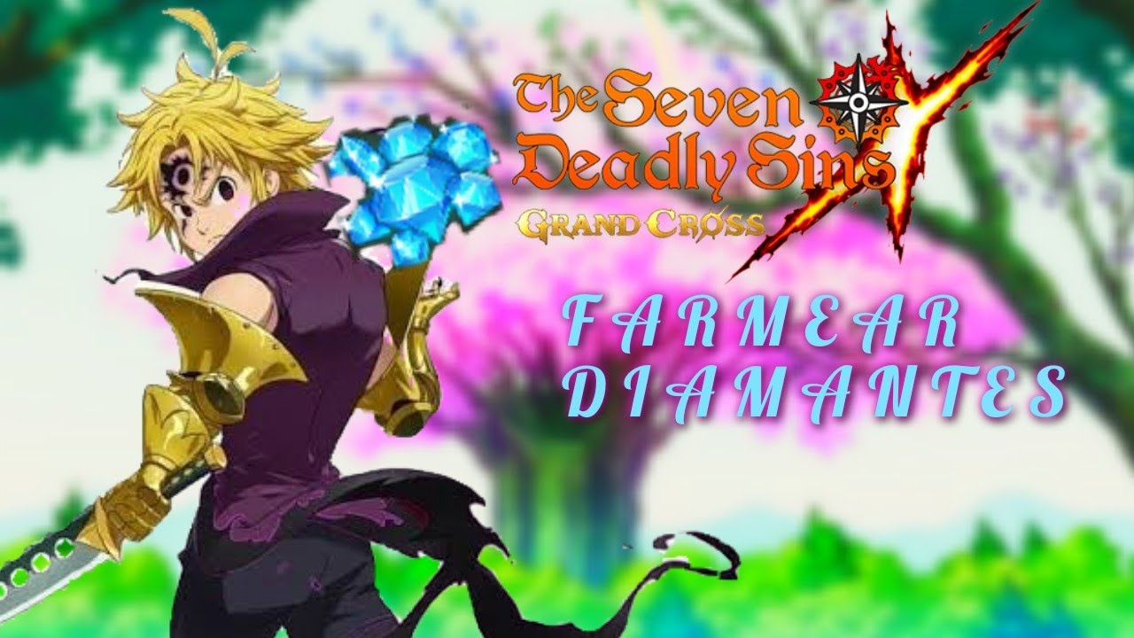 *7DS* *COMO* *CONSEGUIR* *DIAMANTES* *FACIL* - YouTube