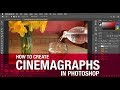 How to make a Cinemagraph in Photoshop