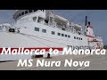Alcudia to Ciutadella ferry trip on the MS Nura Nova