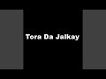 Tora Da Jalkay