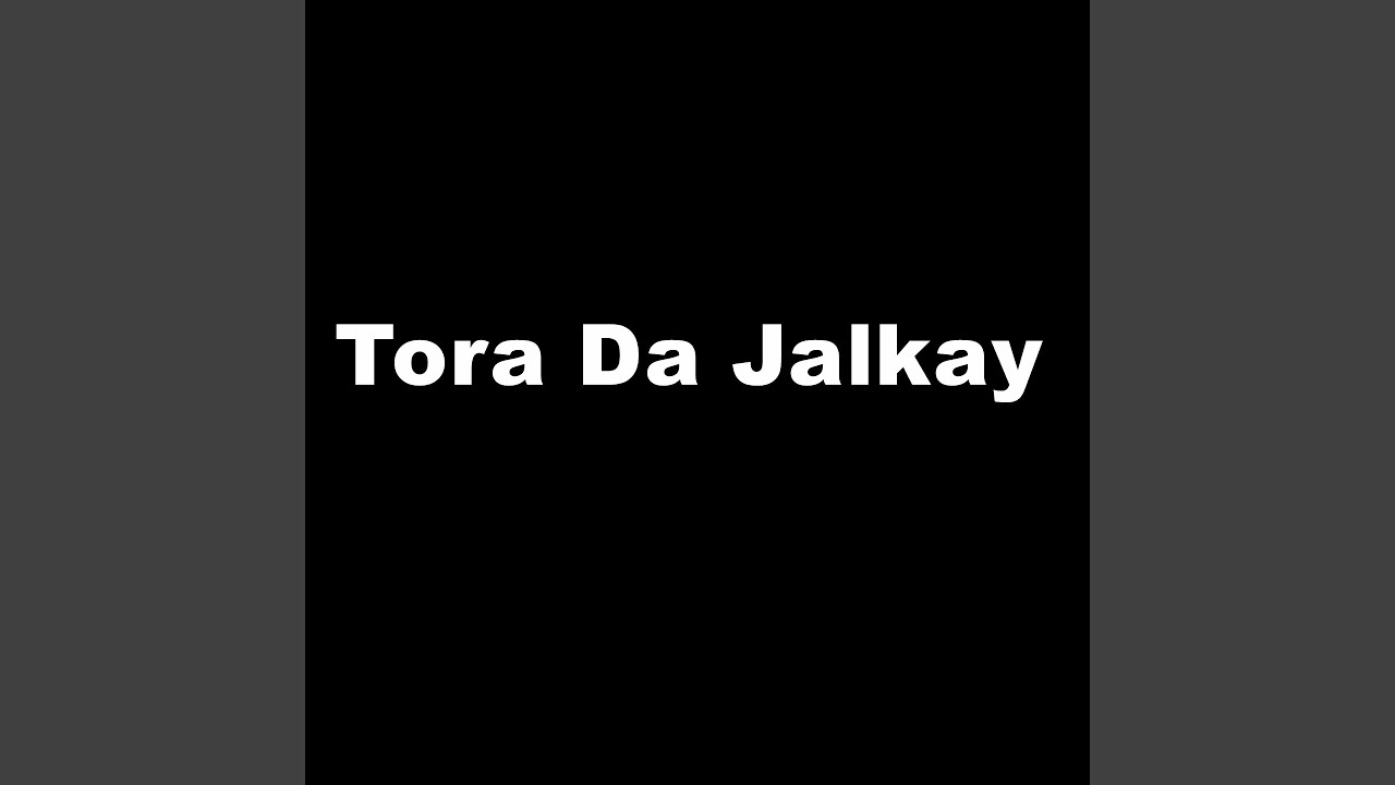 Tora Da Jalkay