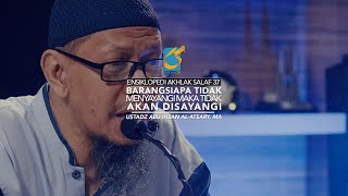 Barangsiapa Tidak Menyayangi Maka Tidak Akan Disayangi - EAS 37 - Ust Abu Ihsan Al-Atsary, MA