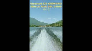 Sulla Riva Del Lago Canzone Valzer- Orchestra F.lli Arfacchia