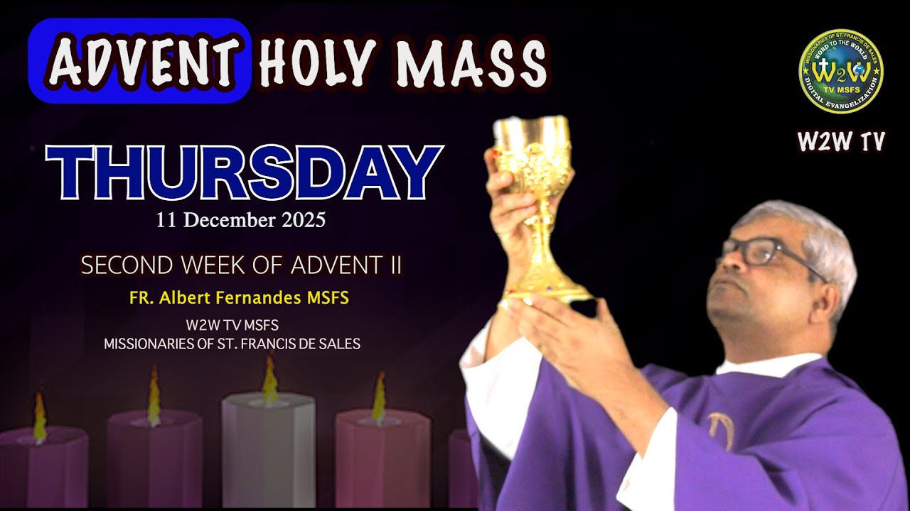 THURSDAY HOLY MASS | 11 DECEMBER 2025 | 2ND WEEK OF ADVENT II by Fr ...