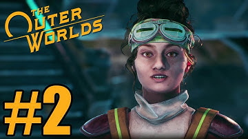 The Outer Worlds Gameplay Walkthrough Part 2 - Xbox One X ( No Commentary)