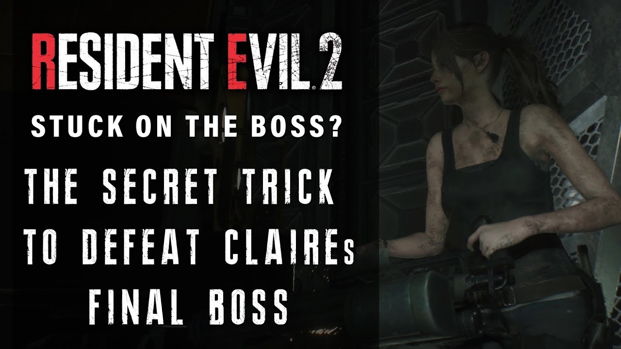 How To Beat Claires Final Boss In Resident Evil 2 Remake Re2
