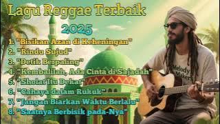 Download lagu LAGU REGGAE TERBAIK 2025 || 'Kembalilah Ada Cinta Di Sajadah' SOUND MUSIK PENUH MAKNA PENGINGAT!
