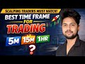 Best Time Frame for Trading?