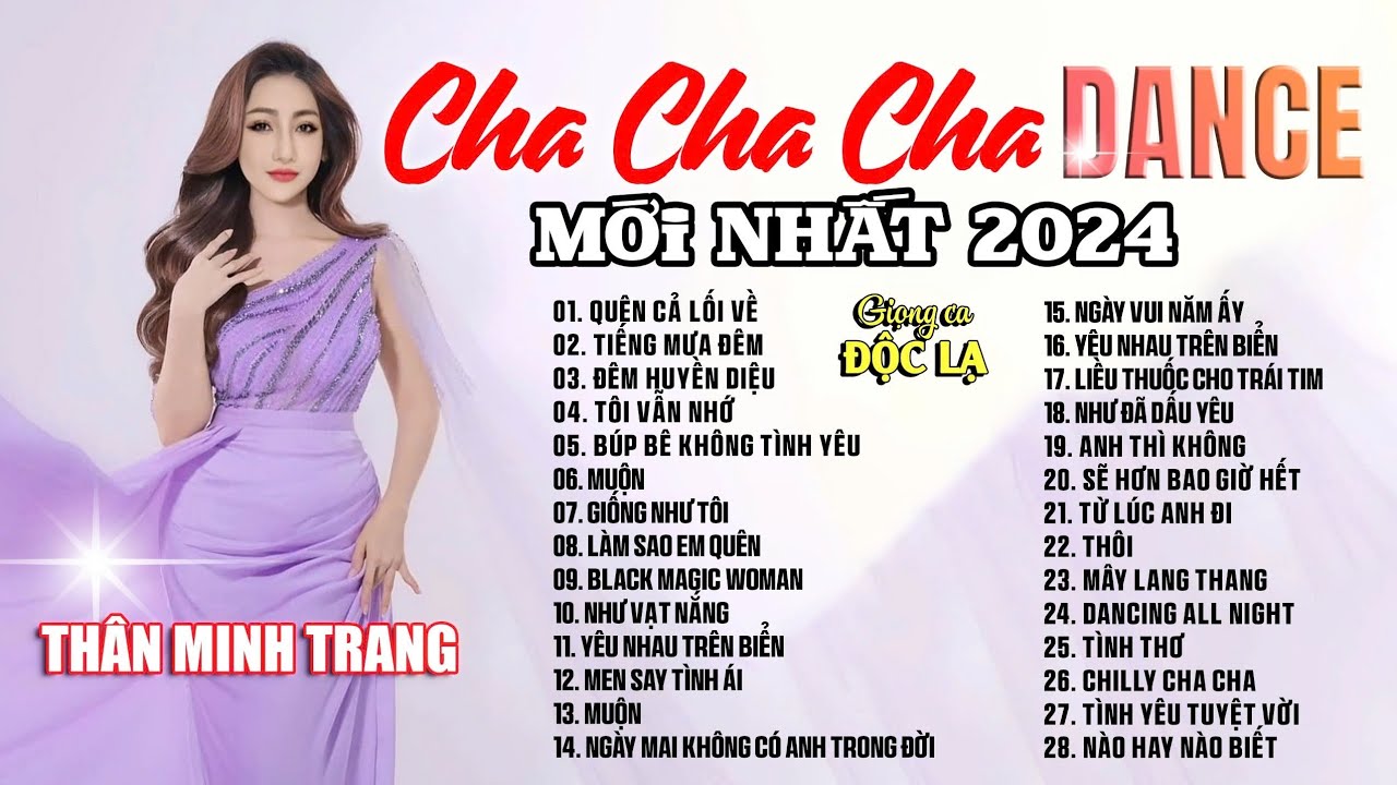 Cha Cha Cha Dance Mới Nhất 2024 - Thân Minh Trang (Giọng Ca Đa Thể Loại)| Đẳng Cấp Nhạc Chachacha.