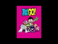 Teen titans go music  techy full mix