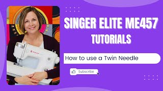 Singer Elite ME457 How to Use a Twin Needle (Double Needle)