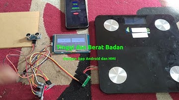 PROJECT #178 : MONITORING TINGGI DAN BERAT BADAN DIGITAL BERBASIS ARDUINO DENGAN APP ANDROID DAN HMI