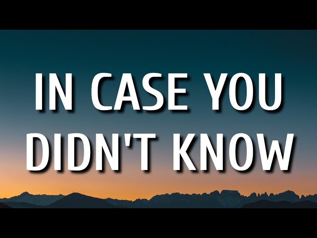 Brett Young - In Case You Didn't Know (Lyrics) class=