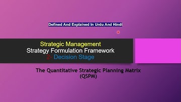 QSPM  ( Quantitative Strategic Planning Matrix ) / Strategic Management