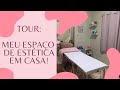 TOUR - MEU ESPAÇO DE ESTÉTICA EM CASA! #esteticista #estética #saladeestética