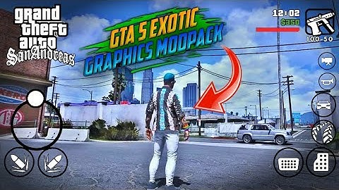 GTA 5 GRAPHICS MODPACK - GTA SA ANDROID | SUPPORT ANDROID 11 | GTA 5 MODPACK GTA SA ANDROID