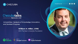 Ep-249: Scaling New Heights: The Visionary Journey of Kean University Foundation.