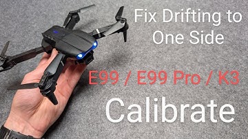 How to Calibrate E99 / E99 Pro Drone - Fix Drifting to one side & Very Hard to Control