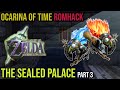 Oot romhack the sealed palace partie 3
