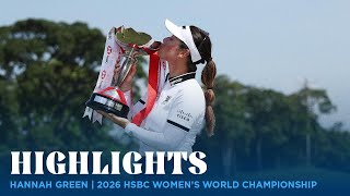 Hannah Green Highlights | 2026 HSBC Women's World Championship Round 4