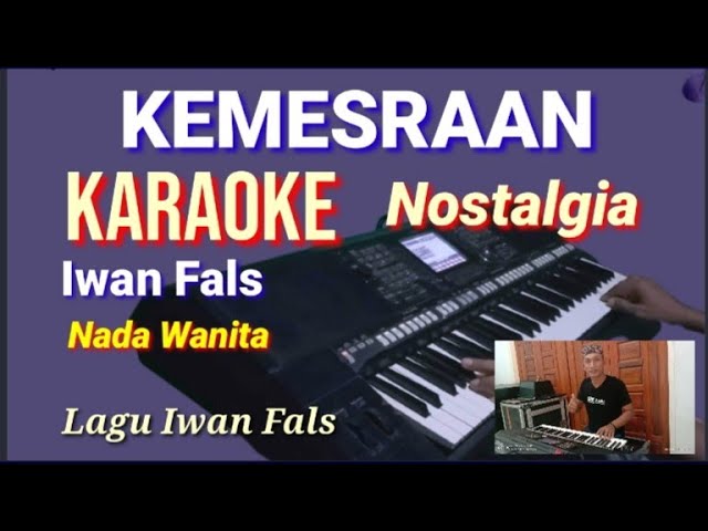 KEMESRAAN - Iwan Fals | Karaoke Nada Wanita | Lirik HD class=