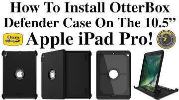 How To Install The 10.5" iPad Pro Into The OtterBox Defender Case!