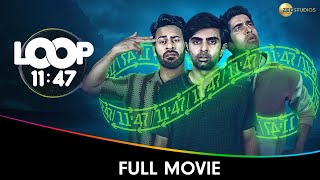 Loop 11:47 - Hindi Full Movie - Akashdeep Arora, Keshav Sadhna, Qabeer Singh | ZEE5 | ZEE CAFÉ