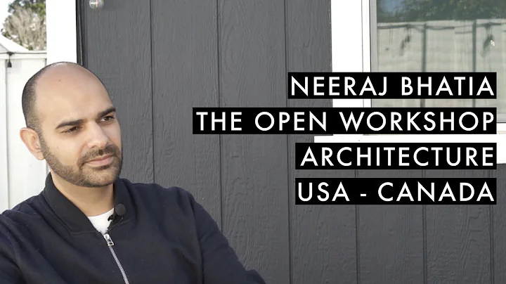 #80 Neeraj Bhatia // The Open Workshop // Architecture