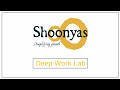 Shoonyas deep work lab