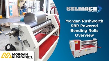 Morgan Rushworth SBR Powered Bending Roll (SBR1050/110) Overview