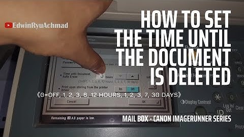 how to set the time until the document is deleted || MAIL BOX || Canon imageRUNNER Series