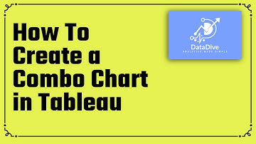 How to Build a Combo Chart Tableau