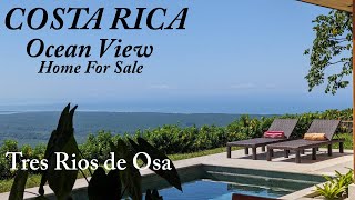Ocean View Home for Sale Costa Rica, Tres Rios, Osa near Ojochal and Uvita