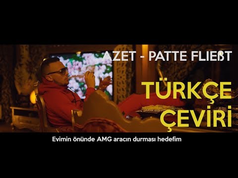 AZET - PATTE FLIESST (TÜRKÇE ÇEVİRİ)