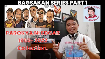 PAROKYA NI EDGAR ALBUM COLLECTION (1996 - 2022)  BAGSAKAN SERIES (PART 1)