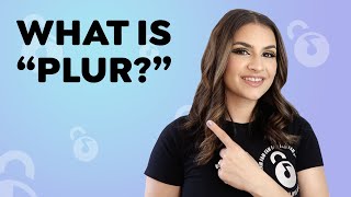 What Does PLUR Mean? Rave Culture Explained