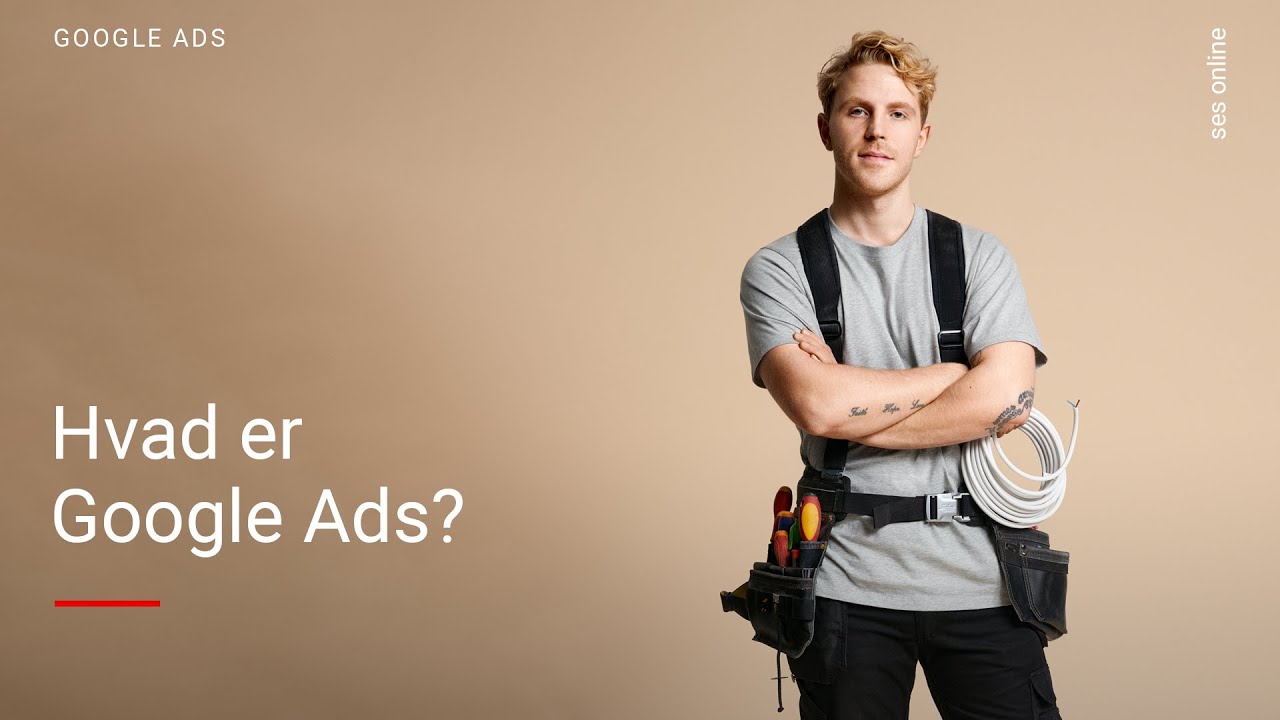 Update Hvad er Google Ads? Sådan kommer du i gang med din første kampagne!