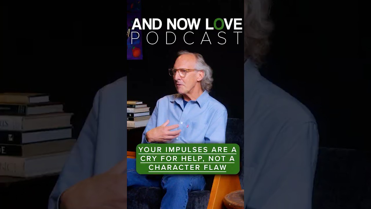 Your Impulses Are a Cry for Help, Not a Character Flaw - Frank Rogers - And Now Love Podcast
