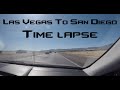 Las Vegas To San Diego | Time lapse