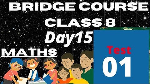 bridge course class 8 maths first test | maths bridge course day 15| first test maths bridge course
